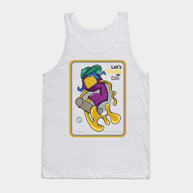 Let's skate or die ver 2 Tank Top by Frajtgorski